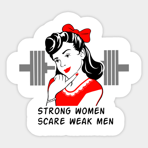 Strong women scare weak men Sticker by TimAddisonArt